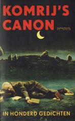 Gerrit Komrij (sam.) – Komrij’s Canon in honderd gedichten., Ophalen of Verzenden, Gelezen, Meerdere auteurs