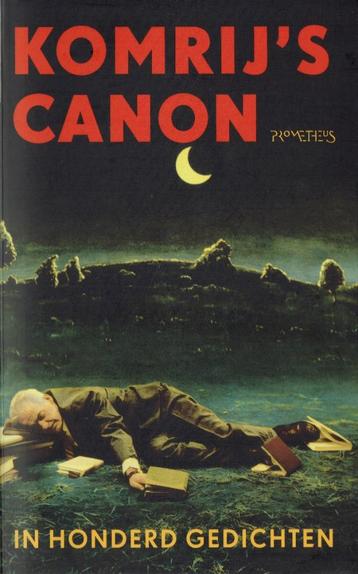 Gerrit Komrij (sam.) – Komrij’s Canon in honderd gedichten. beschikbaar voor biedingen