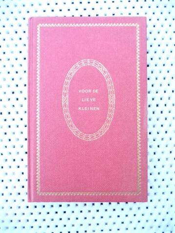 gedichten en versjes van vroeger, VOOR DE LIEVE KLEINEN beschikbaar voor biedingen