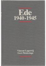 EDE 1940 - 1945 door Vincent Lagerweij en Gert Plekkringa, 20e eeuw of later, Nieuw, Ophalen of Verzenden, Meerdere auteurs