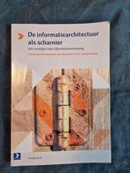 De informatievoorzieningsarchitectuur als scharnier boek, Boeken, Ophalen of Verzenden, Zo goed als nieuw, Frank Boterenbrood; Jeroen Kurk; Jan Wijnand Hoek