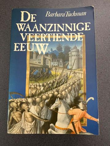 De Waanzinnige Veertiende Eeuw - Tuchman beschikbaar voor biedingen