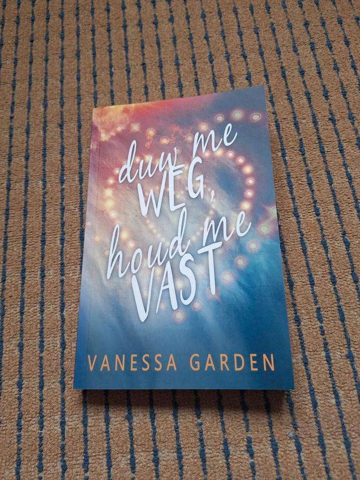 Duw me weg, hou me vast gesigneerd door Vanessa Garden, Boeken, Fantasy, Ophalen of Verzenden