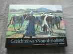 Gezichten van Noord-Holland - Schilderijen 1880-1950, Ophalen of Verzenden, Zo goed als nieuw