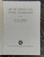 Boekje: Op de grens van twee werelden Colijn, Boeken, Gelezen, Colijn, Ophalen of Verzenden, 20e eeuw of later