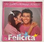 Al Bano & Romina Power - Felicita, Gebruikt, 7 inch, Single, Ophalen of Verzenden