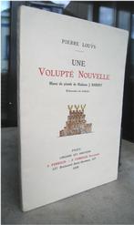  Louÿs, Pierre - Une Volupté Nouvelle (numéroté 1929)