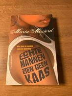 Echte Mannen Eten Geen Kaas - Maria Mosterd, Boeken, Ophalen of Verzenden, Zo goed als nieuw, Nederland