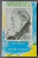 Zo was het - Piet Bakker, Boeken, Ophalen of Verzenden, 20e eeuw of later, Gelezen, Piet bakker