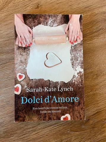 Sarah-Kate Lynch - Dolci d'Amore, chicklit, roman, boek beschikbaar voor biedingen