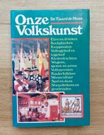 Onze Volkskunst - dr. Tjaard de Haan, 319blz, Ophalen of Verzenden, 20e eeuw of later, Zo goed als nieuw, Dr. Tjaard de Haan