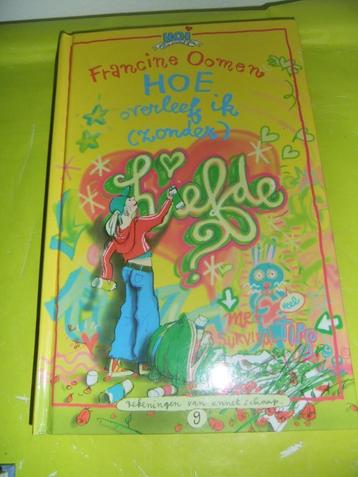 BOEK FRANCINE OOMEN HOE OVERLEEF IK MET/ ZONDER LIEFDE? beschikbaar voor biedingen