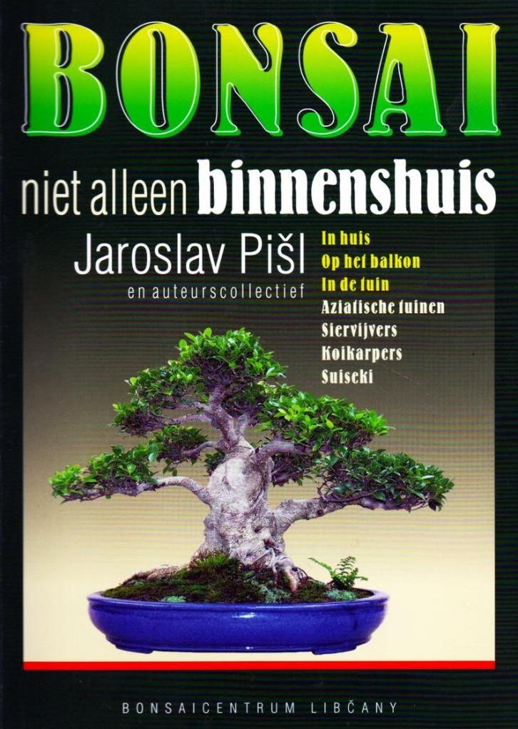 Bonsai niet alleen Binnenshuis - Jaroslav Pišl 8591883003445, Boeken, Wonen en Tuinieren, Zo goed als nieuw, Ophalen of Verzenden