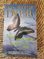 Niet morgen, maar nu - Dr. Wayne Dyer, Ophalen of Verzenden, Gelezen, Overige onderwerpen, Dr. Wayne Dyer