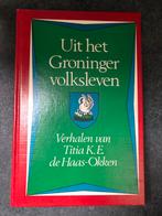 Uit het Groninger Volksleven - Titia K.E. de Haas-Okken, Ophalen of Verzenden, Gelezen, Groningen