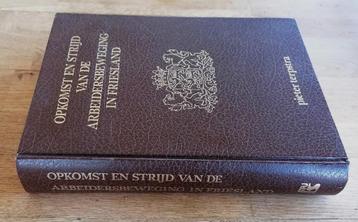Opkomst en strijd van de arbeidersbeweging in Friesland. beschikbaar voor biedingen