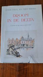 Droom in de Delta. Anton Pieck en Fred Thomas., Boeken, Ophalen of Verzenden, Zo goed als nieuw