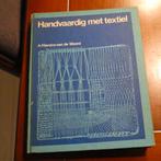 handvaardigheid met textiel, isbn: 9001909701, Boeken, Gelezen, Ophalen of Verzenden, Overige onderwerpen, A.Vierstra van de Weerd