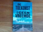Rene van Woudenberg De toekomst is geen vreemde, Ophalen of Verzenden, Gelezen, Cultuurfilosofie
