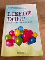 Liefde Doet - Bob Goff, Ophalen of Verzenden, Gelezen, Christendom | Katholiek
