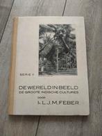 De Wereld in Beel serie II door Ir. L.J.M. Feber, Ophalen of Verzenden, Gelezen, Plaatjesalbum