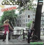Drukwerk - Carolien, Cd's en Dvd's, Vinyl Singles, Gebruikt, 7 inch, Single, Ophalen of Verzenden