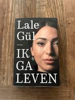Lale Gül - Ik ga leven, Boeken, Gelezen, Lale Gül, Ophalen of Verzenden, Nederland