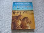 Alexander de Grote - Michael Wood (BBC), Ophalen of Verzenden, 14e eeuw of eerder, Zo goed als nieuw, Azië