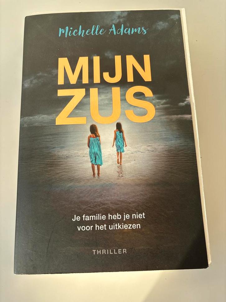Michelle Adams - Mijn zus, Boeken, Thrillers, Gelezen, Nederland, Ophalen of Verzenden
