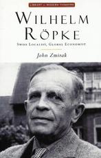 Wilhelm Ropke - John Zmirak / 9781882926671, Boeken, Economie, Management en Marketing, Ophalen of Verzenden, John Zmirak, Zo goed als nieuw