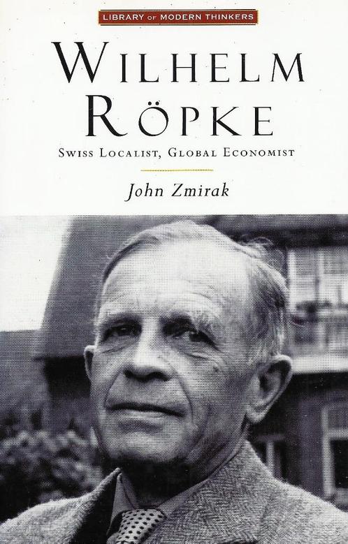 Wilhelm Ropke - John Zmirak / 9781882926671, Boeken, Economie, Management en Marketing, Zo goed als nieuw, Management, Ophalen of Verzenden