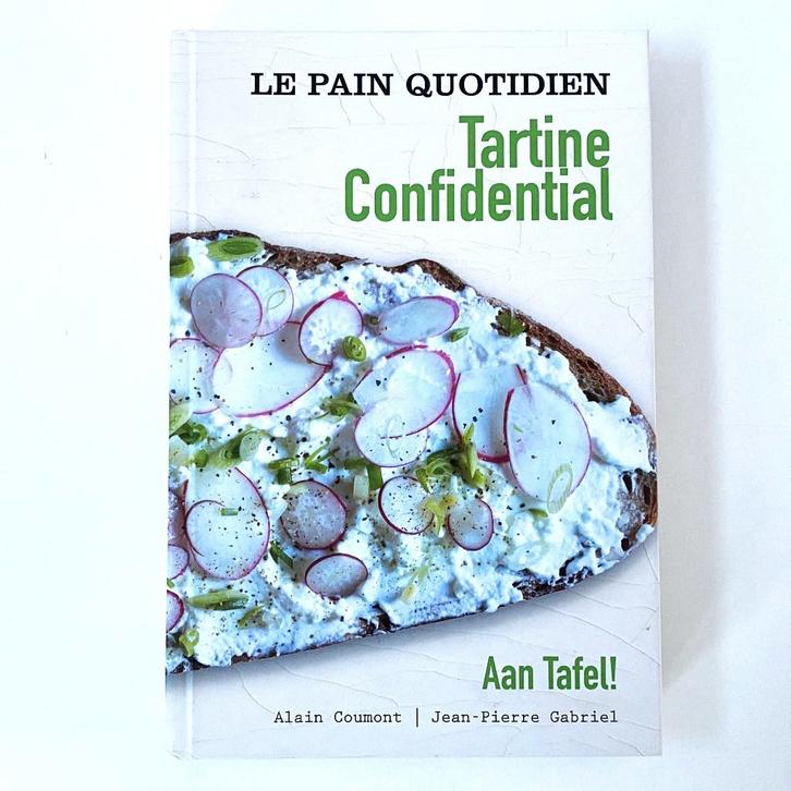 Le Pain Quotidien – Tartine Confidential / Aan Tafel!, Boeken, Kookboeken, Zo goed als nieuw, Overige gebieden, Verzenden