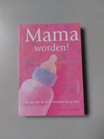 Boek: Jeanne Murphy - Mama worden!, Zwangerschap en Bevalling, Ophalen of Verzenden, Zo goed als nieuw, Jeanne Murphy