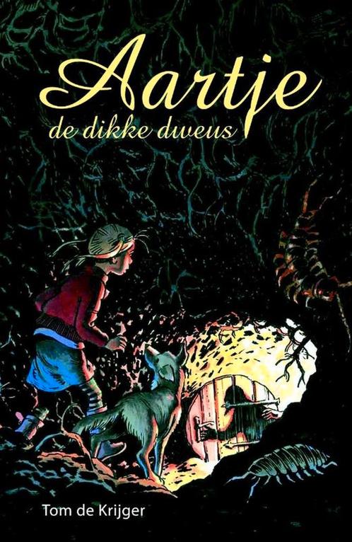 Aartje De Dikke Dweus - Tom de Krijger, Boeken, Kinderboeken | Jeugd | 13 jaar en ouder, Zo goed als nieuw, Verzenden