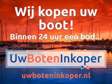 Wij kopen uw boot! Binnen 24 uur een bod.  beschikbaar voor biedingen