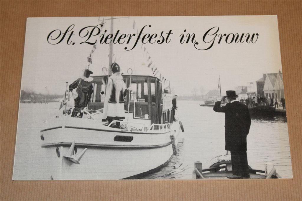 St. Piterfeest in Grouw [1987] — Tweetalige Keerdruk, Boeken, Geschiedenis | Stad en Regio, Ophalen of Verzenden, Gelezen