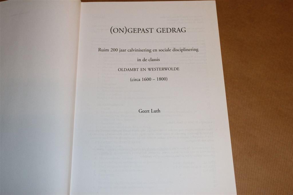 Ongepast Gedrag — Kerkelijke Tucht in Oldambt & Westerwolde, Boeken, Ophalen of Verzenden, Gelezen