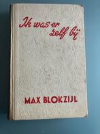 Max Blokzijl - Ik was er zelf bij, Verzamelen, Ophalen of Verzenden, Nederland
