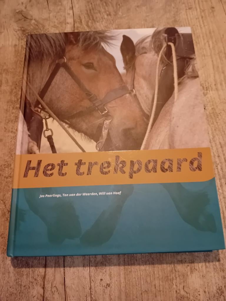 J. Peerlings - Het trekpaard, Ophalen of Verzenden, Paarden of Pony's, Gelezen, J. Peerlings; T. van der Weerden; W. van Hoof