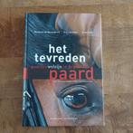 Het Tevreden Paard: Paardenwelzijn in de Praktijk, Ophalen of Verzenden, Zo goed als nieuw, Paarden of Pony's, Machteld van Dierendonck, Eric Laarakker, Emiel Voest