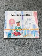 Waar is Sinterklaas? - Daar is Sinterklaas!, Boeken, Kinderboeken | Kleuters, Gelezen, Fictie algemeen, Jongen of Meisje, Ophalen of Verzenden