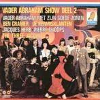 Vader Abraham Show Deel 2, Ophalen of Verzenden, Gebruikt, 12 inch, Nederlandstalig
