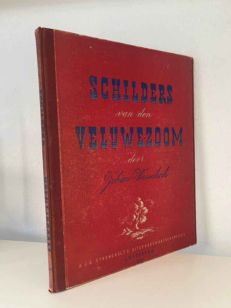Schilders van den Veluwezoom - 1943 - Johan Wesselink, Boeken, Ophalen of Verzenden, Zo goed als nieuw
