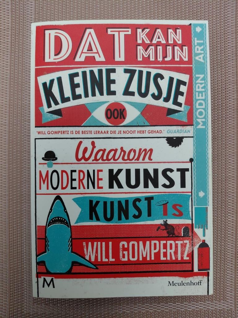 Will Gompertz - Dat kan mijn kleine zusje ook, Ophalen of Verzenden, Zo goed als nieuw, Will Gompertz