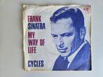Single,  Frank Sinatra,  My Way of Life/Cycles, Ophalen of Verzenden, Gebruikt, Pop