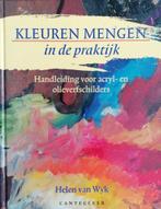 Kleuren mengen in de praktijk, Boeken, Ophalen of Verzenden, Tekenen en Schilderen, Helen van Wyk, Zo goed als nieuw