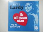 IRENE LARDY # Ik wil geen man / Op de boulevard ( CNR LABEL), Ophalen of Verzenden, Nieuw in verpakking, Overige formaten, Levenslied of Smartlap
