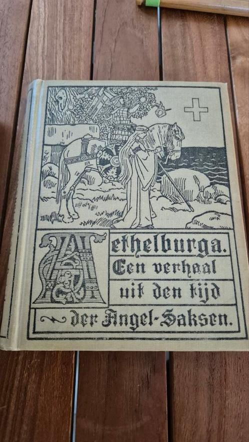 Aethelburga - 1923 Verhaal uit de tijd der Angel-Saksen 2del, Antiek en Kunst, Antiek | Boeken en Bijbels, Ophalen of Verzenden