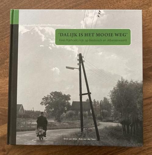 'Dalijk is het mooie weg' Rijkhoeks kijk op de Biesbosch en, Boeken, Geschiedenis | Stad en Regio, Zo goed als nieuw, 20e eeuw of later