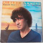 LP Vinyl - Albert Hammond - Your world and my world, Cd's en Dvd's, Vinyl | Pop, 1960 tot 1980, Gebruikt, Ophalen of Verzenden